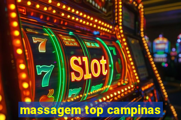 massagem top campinas